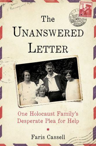 Unanswered Letter : One Holocaust Family’s Desperate Plea for Help by Faris …